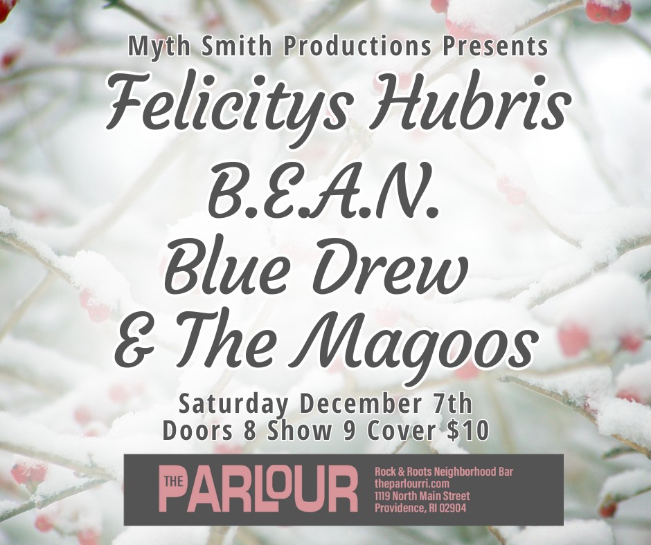 Felicitys Hubris, B.E.A.N., and Blue Drew & The Magoos